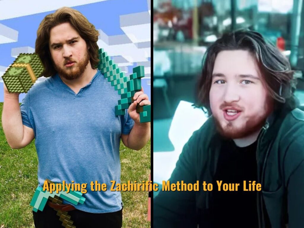 Applying the Zachirific Method to Your Life