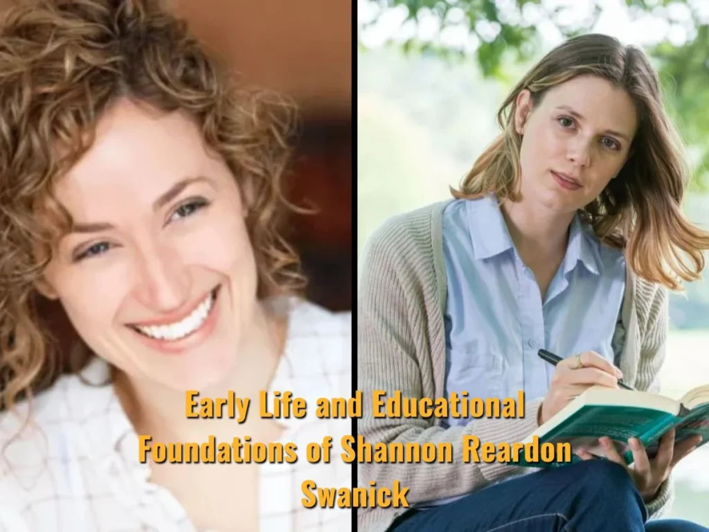 Early Life and Educational Foundations of Shannon Reardon Swanick