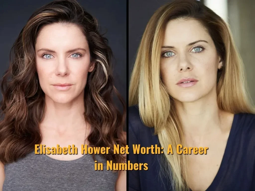 Elisabeth Hower Net Worth: A Career in Numbers