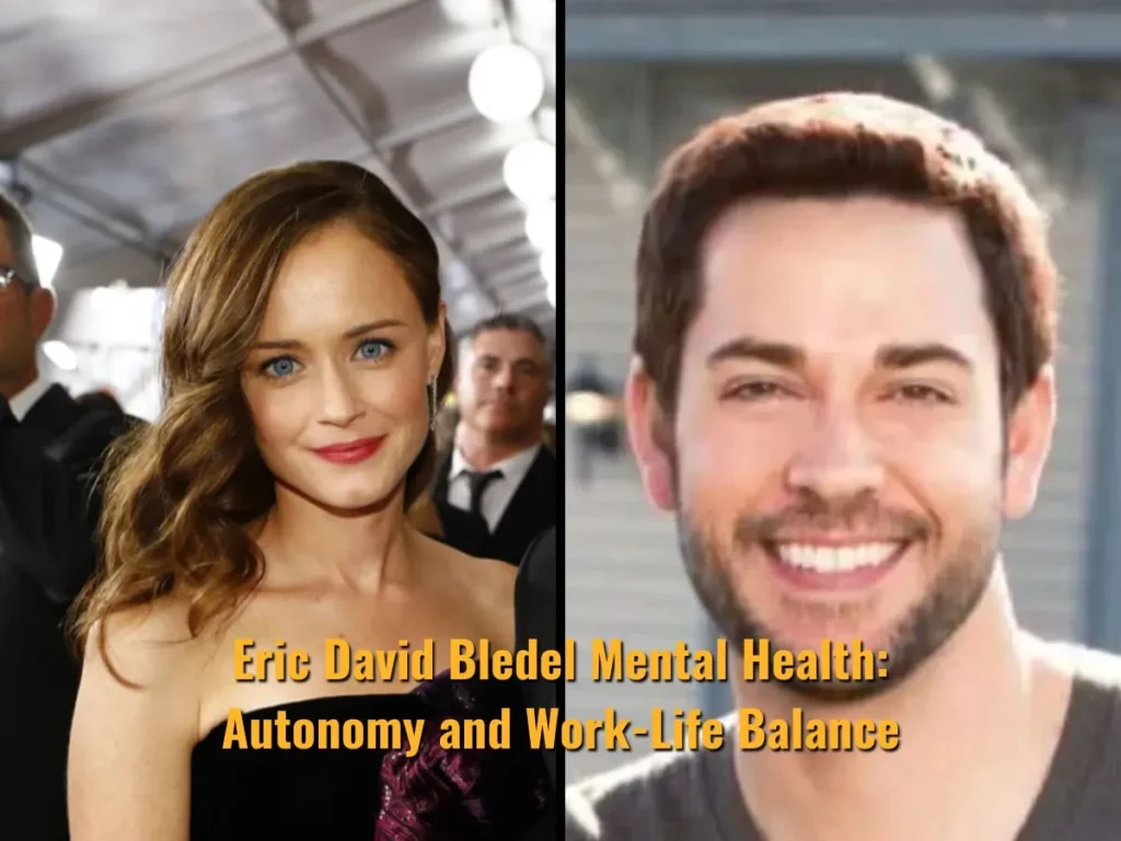Eric David Bledel Mental Health: Autonomy and Work-Life Balance
