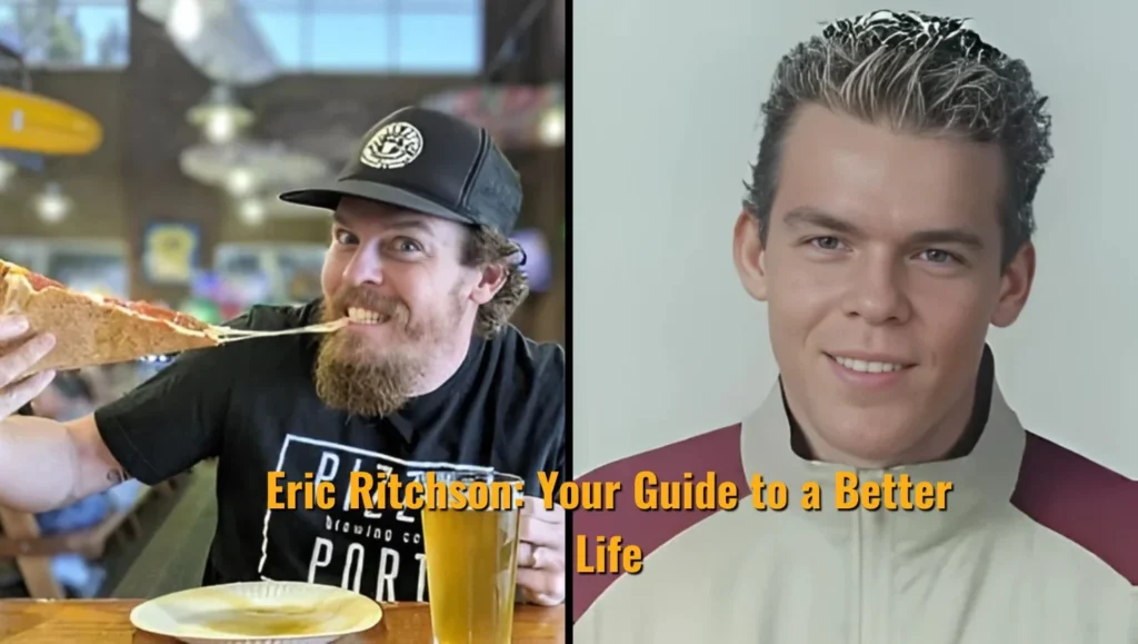 Eric Ritchson: Your Guide to a Better Life!
