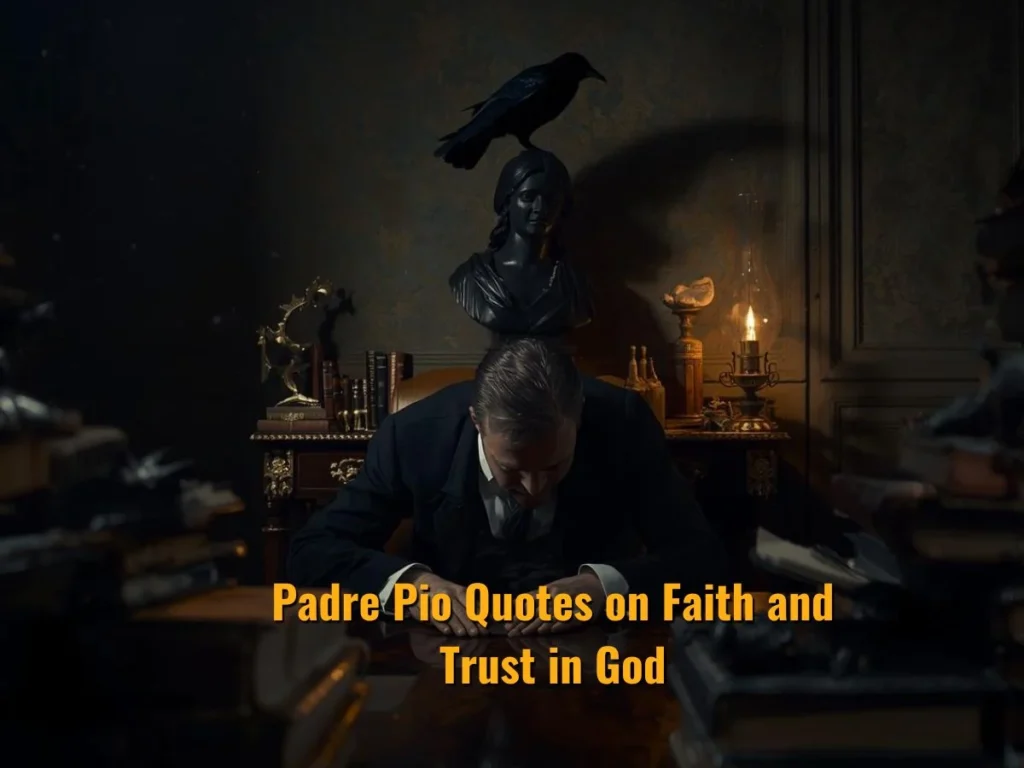 Padre Pio Quotes on Faith and Trust in God