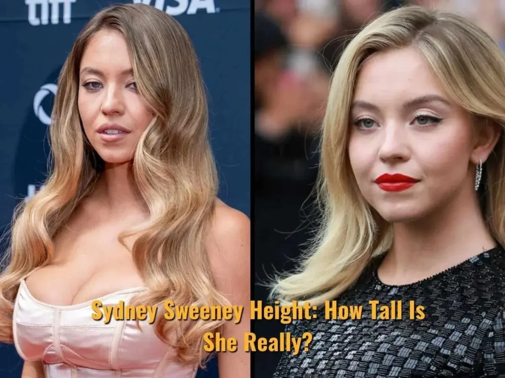 Sydney Sweeney Height: How Tall Is She Really?