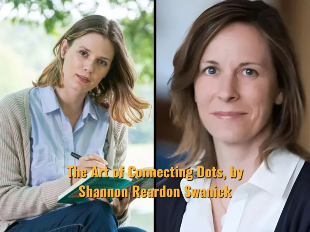 The Art of Connecting Dots, by Shannon Reardon Swanick
