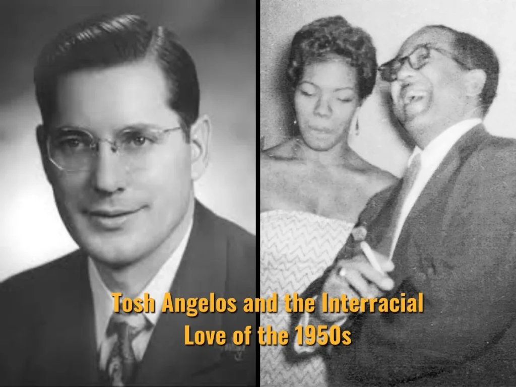 Tosh Angelos and the Interracial Love of the 1950s