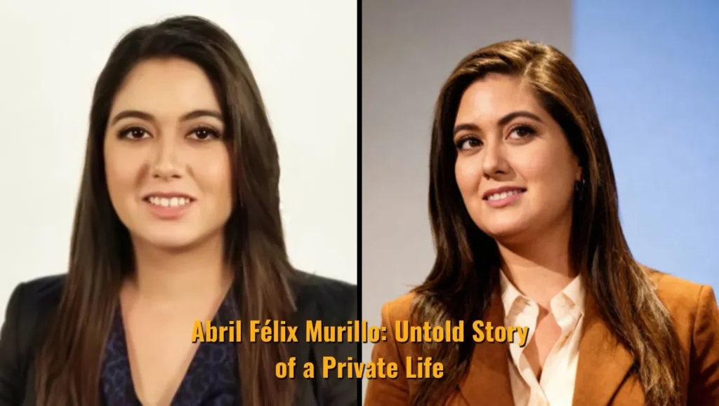 Abril Félix Murillo: Untold Story of a Private Life!
