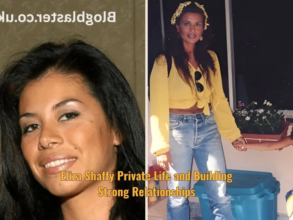 Eliza Shaffy Private Life and Building Strong Relationships
