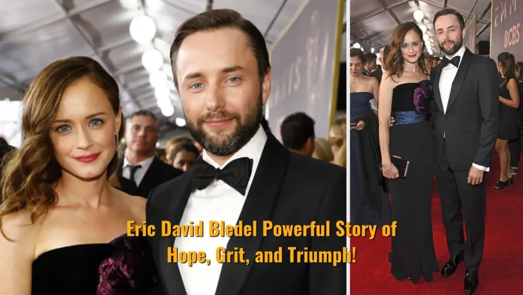 Eric David Bledel Powerful Story of Hope, Grit, and Triumph!