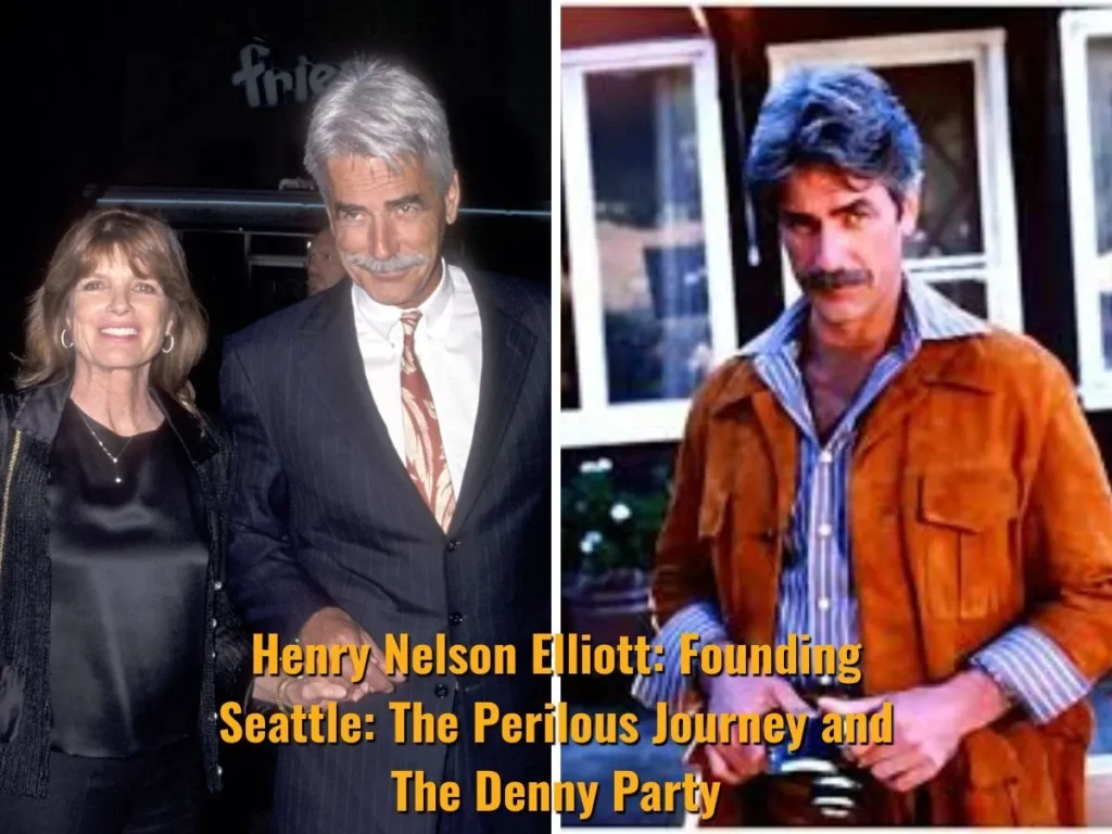 Henry Nelson Elliott: Founding Seattle: The Perilous Journey and The Denny Party