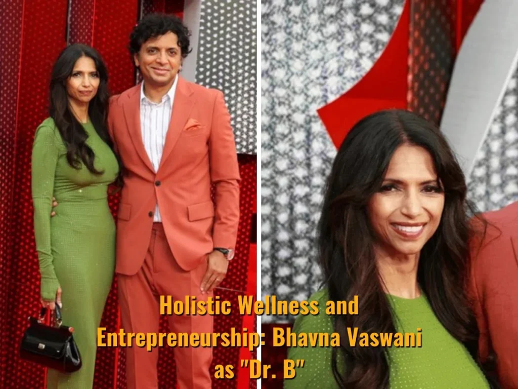 Holistic Wellness and Entrepreneurship: Bhavna Vaswani as "Dr. B"