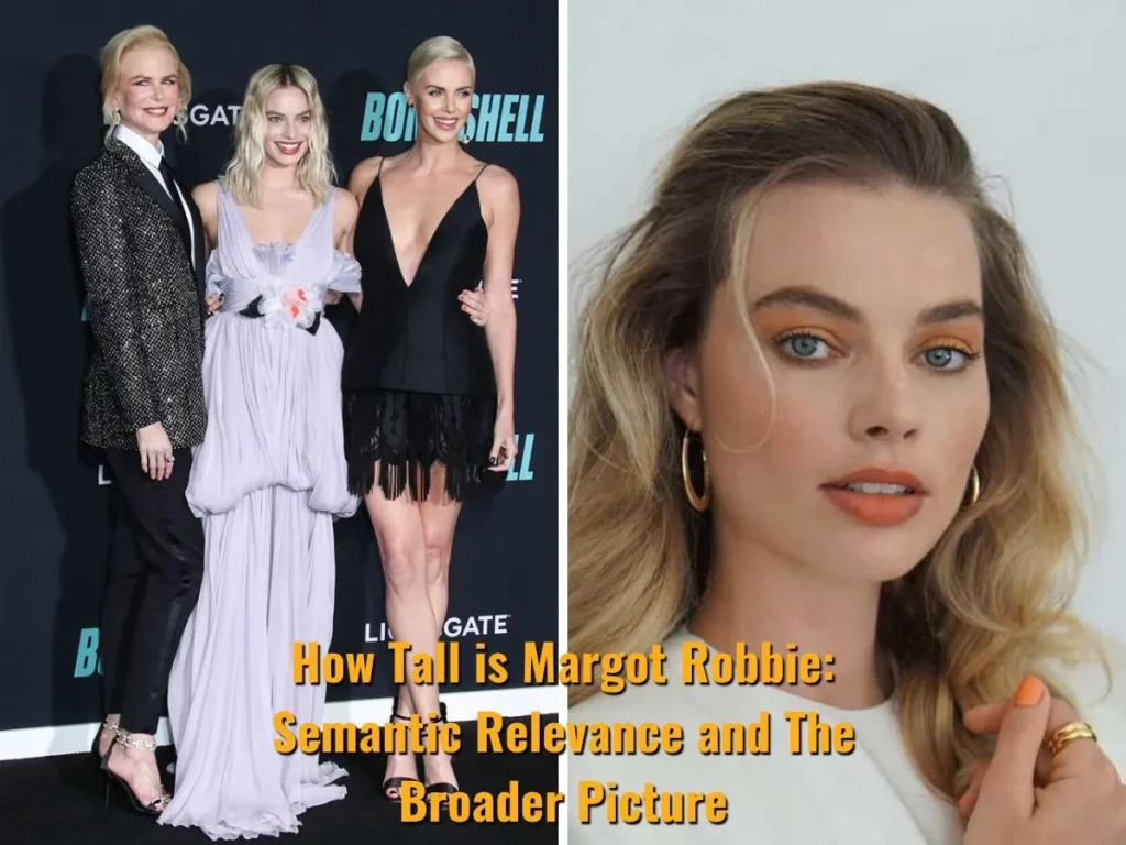 How Tall is Margot Robbie: Semantic Relevance and The Broader Picture