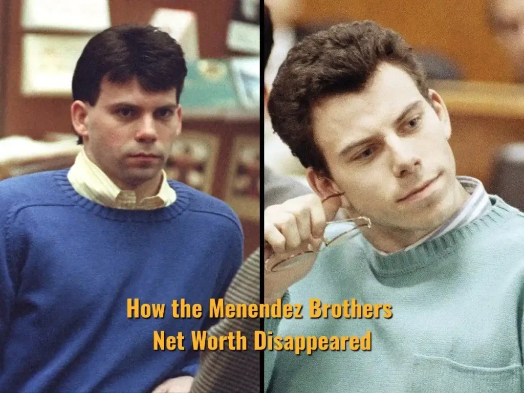 How the Menendez Brothers Net Worth Disappeared