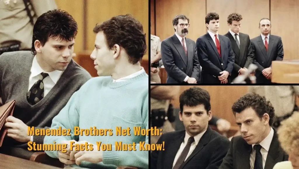 Menendez Brothers Net Worth: Stunning Facts You Must Know!