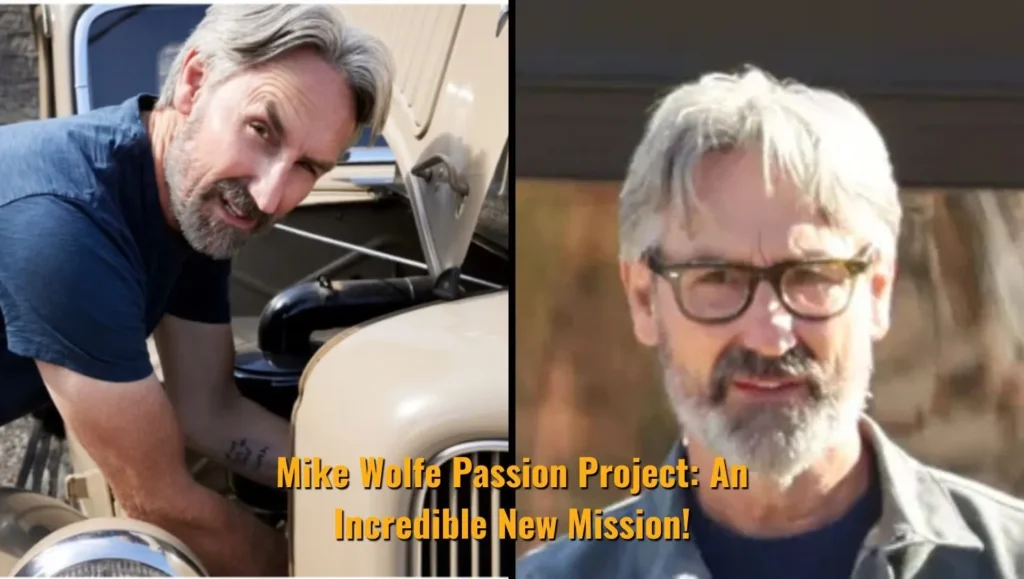 Mike Wolfe Passion Project: An Incredible New Mission!