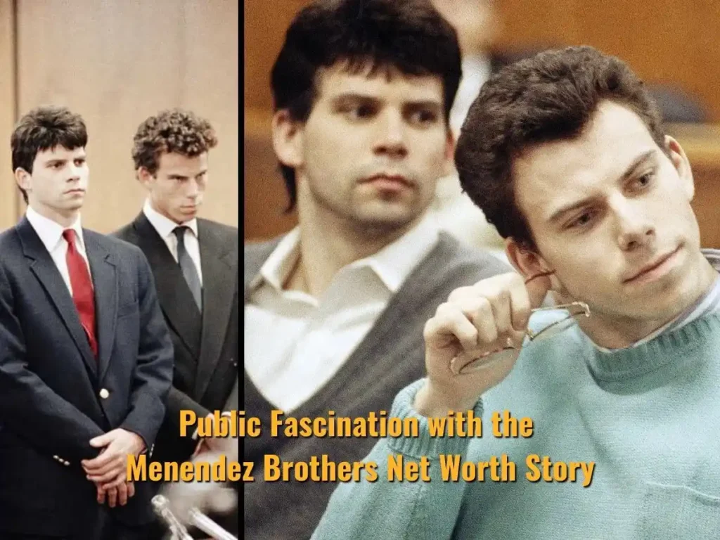 Public Fascination with the Menendez Brothers Net Worth Story