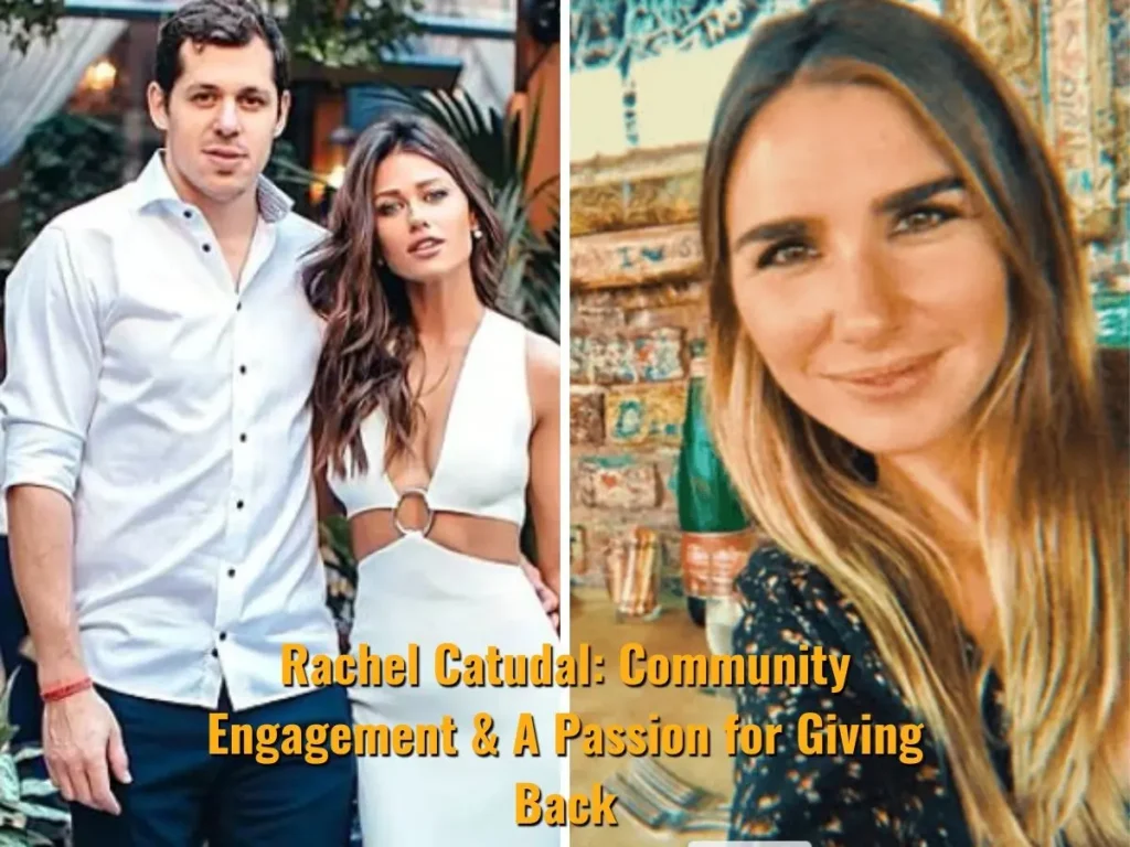 Rachel Catudal: Community Engagement & A Passion for Giving Back