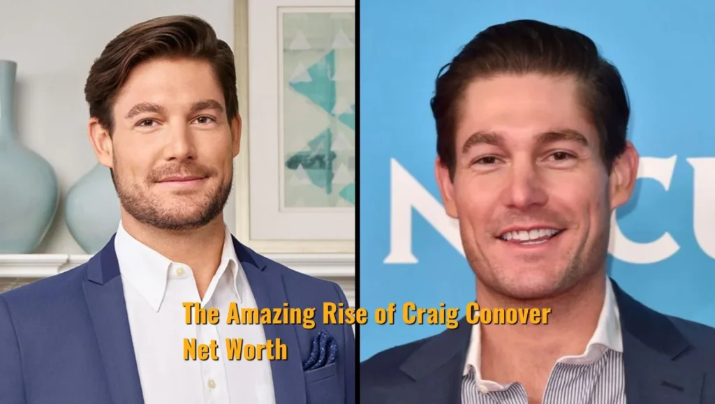 The Amazing Rise of Craig Conover Net Worth