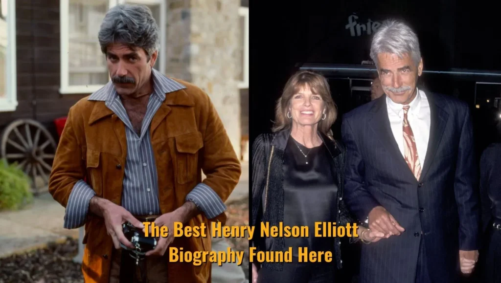 The Best Henry Nelson Elliott Biography Found Here!