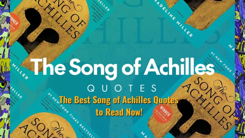 The Best Song of Achilles Quotes to Read Now!
