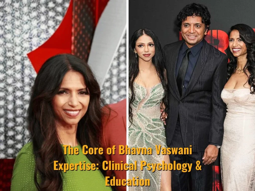The Core of Bhavna Vaswani Expertise: Clinical Psychology & Education
