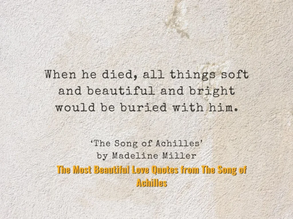 The Most Beautiful Love Quotes from The Song of Achilles