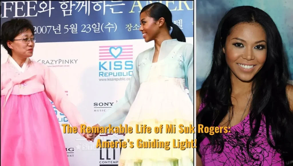 The Remarkable Life of Mi Suk Rogers: Amerie’s Guiding Light!
