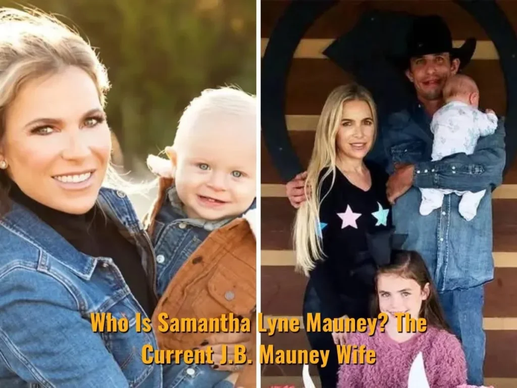 Who Is Samantha Lyne Mauney? The Current J.B. Mauney Wife