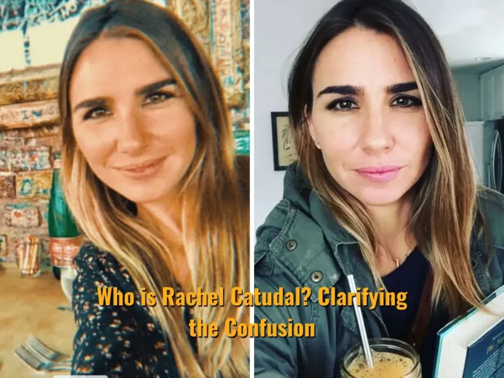 Who is Rachel Catudal? Clarifying the Confusion